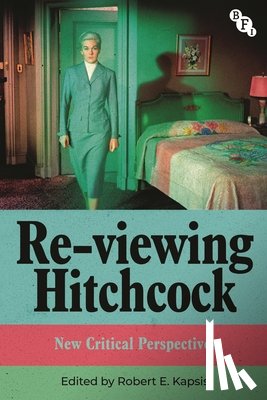 Kapsis, Robert E. - Re-viewing Hitchcock