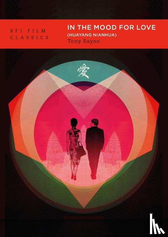 Rayns, Tony - In the Mood for Love (Huayang Nianhua)