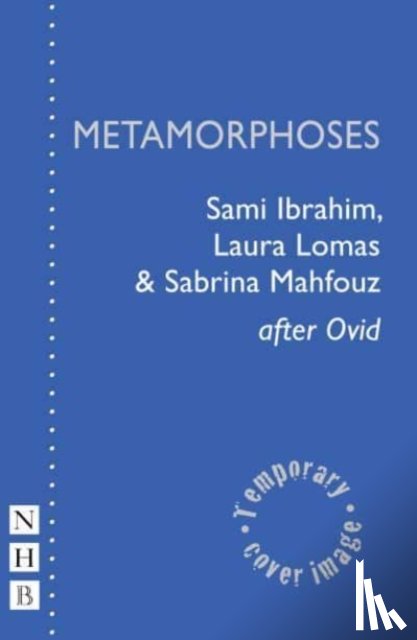 Ibrahim, Sami, Lomas, Laura, Mahfouz, Sabrina - Metamorphoses