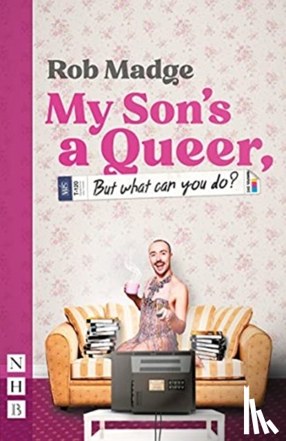 Madge, Rob - My Son's a Queer (But What Can You Do?)