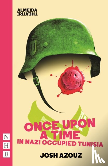 Azouz, Josh - Once Upon A Time in Nazi Occupied Tunisia