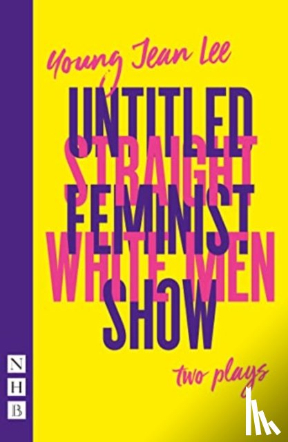 Lee, Young Jean - Straight White Men & Untitled Feminist Show: two plays