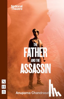 Chandrasekhar, Anupama - The Father and the Assassin