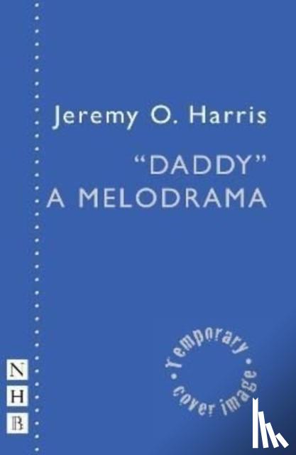 Harris, Jeremy O. - "Daddy": A Melodrama