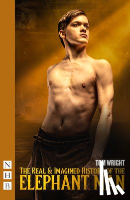 Wright, Tom - The Real & Imagined History of the Elephant Man