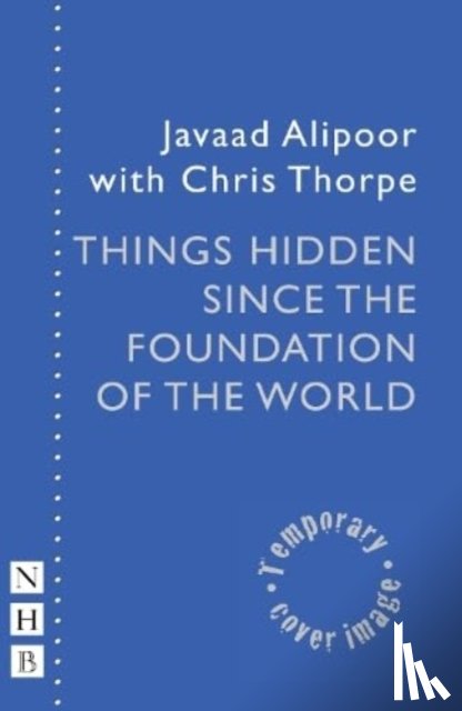 Alipoor, Javaad - Things Hidden Since the Foundation of the World