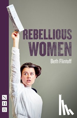 Flintoff, Beth - Rebellious Women
