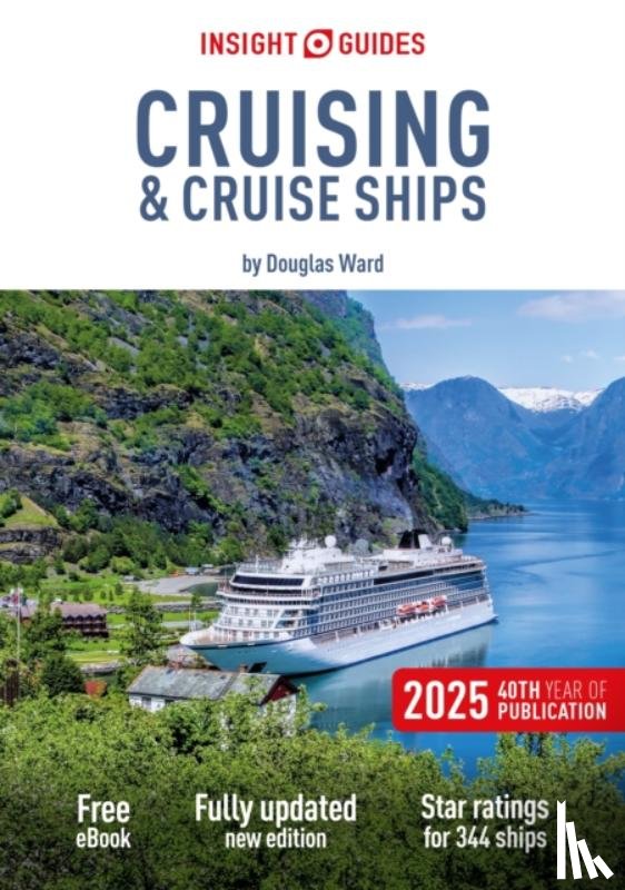 Ward, Douglas - Insight Guides Cruising & Cruise Ships 2025: Cruise Guide with eBook