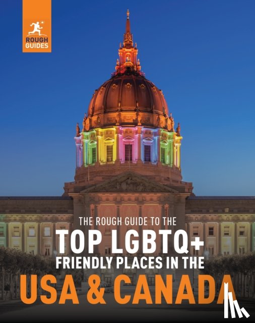Guides, Rough - The Rough Guide to the Top LGBTQ+ Friendly Places in the USA & Canada