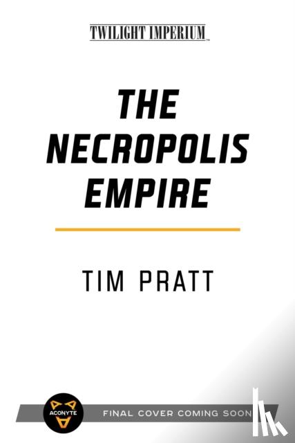Pratt, Tim - The Necropolis Empire