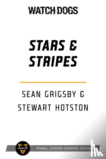 Grigsby, Sean, Hotston, Stewart - Watch Dogs: Stars & Stripes