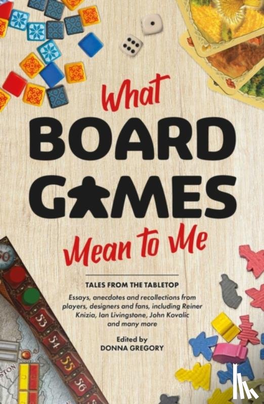 Gregory, Donna, Livingstone, Sir Ian, Kovalic, John, Knizia, Dr Reiner - What Board Games Mean To Me