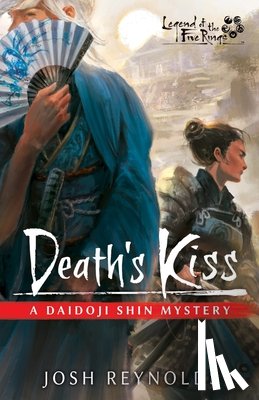 Reynolds, Josh - Death's Kiss: A Legend of the Five Rings Novel
