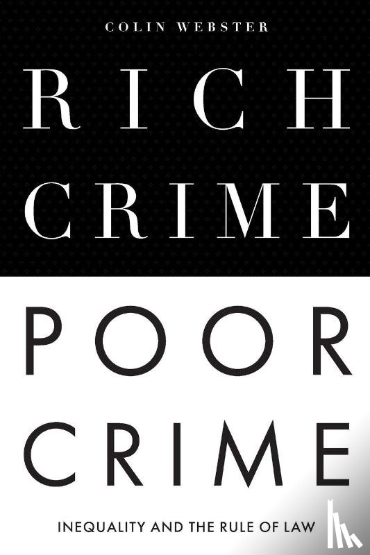 Webster, Colin (Leeds Beckett University - Rich Crime, Poor Crime