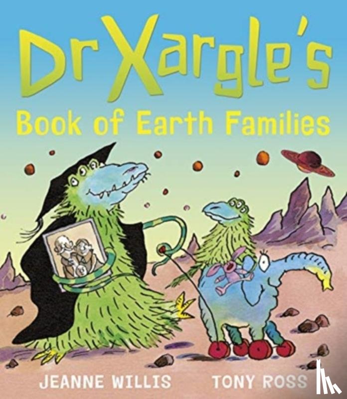 Willis, Jeanne - Dr Xargle's Book of Earth Families