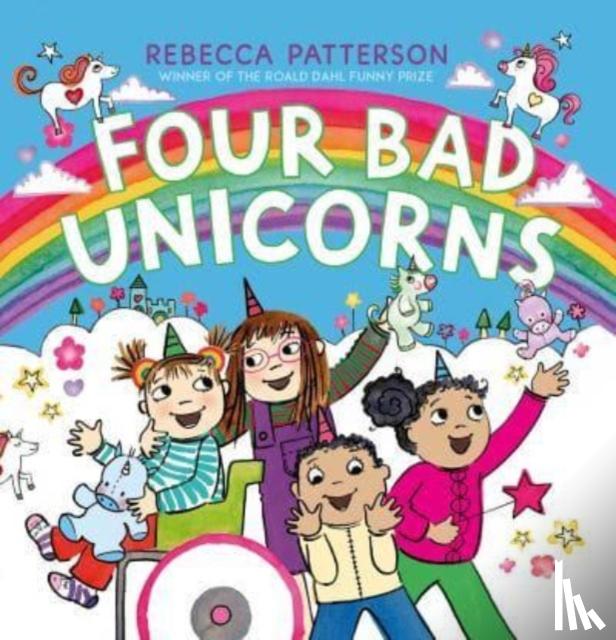 Patterson, Rebecca - Four Bad Unicorns