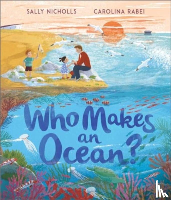 Nicholls, Sally - Who Makes an Ocean?