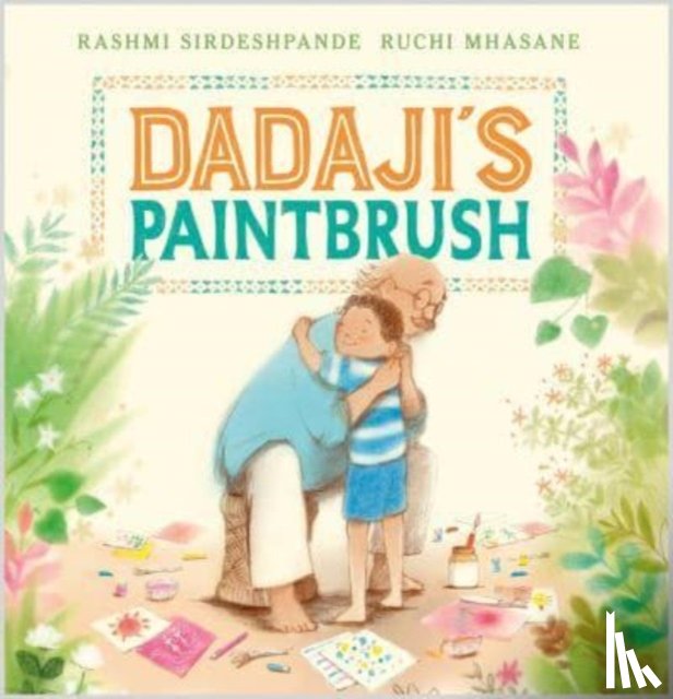 Sirdeshpande, Rashmi - Dadaji's Paintbrush