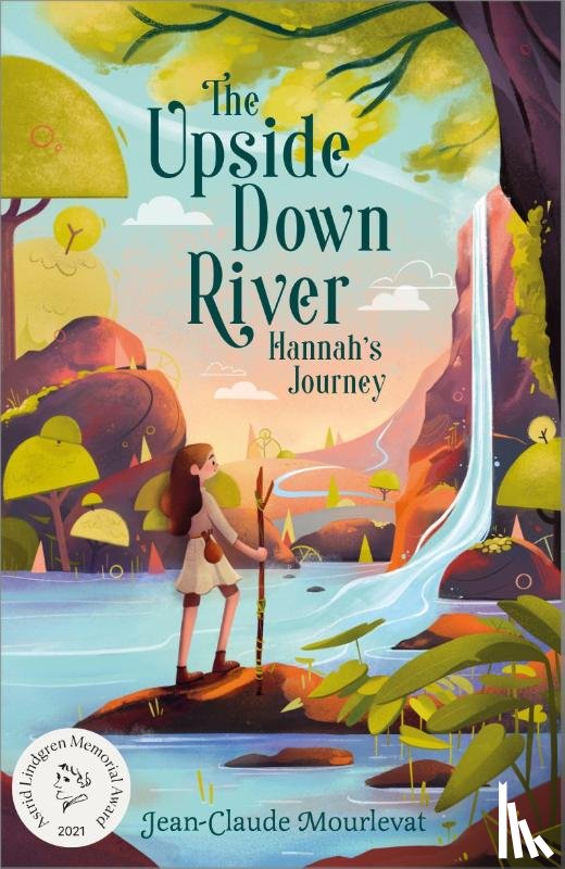 Mourlevat, Jean-Claude - The Upside Down River: Hannah's Journey