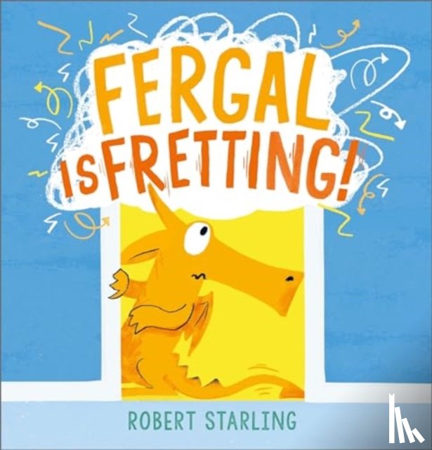 Starling, Robert - Fergal is Fretting!