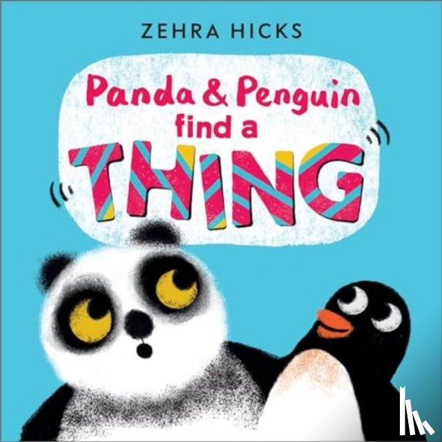 Hicks, Zehra - Panda and Penguin Find A Thing