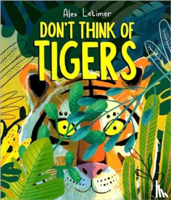 Latimer, Alex - Don't Think of Tigers
