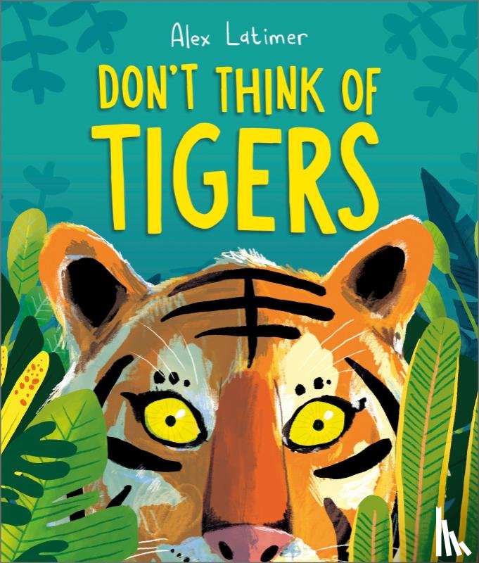Latimer, Alex - Don't Think of Tigers
