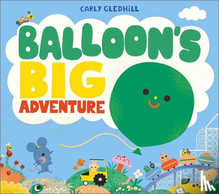 Gledhill, Carly - Balloon's Big Adventure