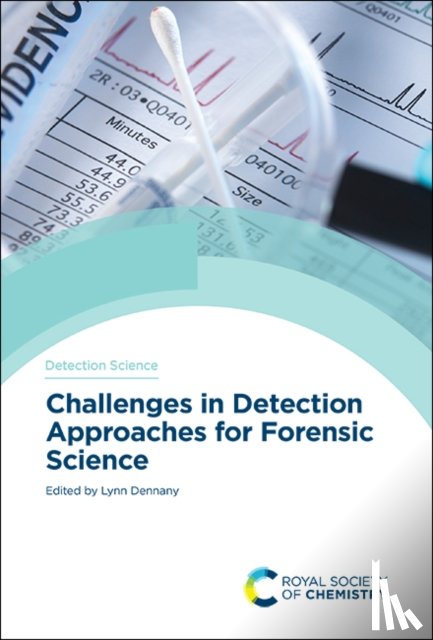  - Challenges in Detection Approaches for Forensic Science