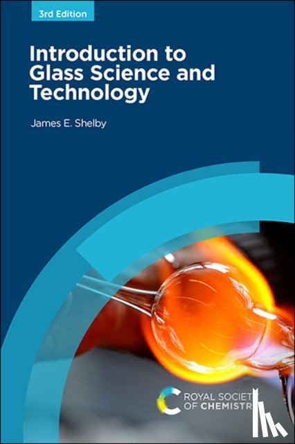 Shelby, James E (Alfred University - Introduction to Glass Science and Technology