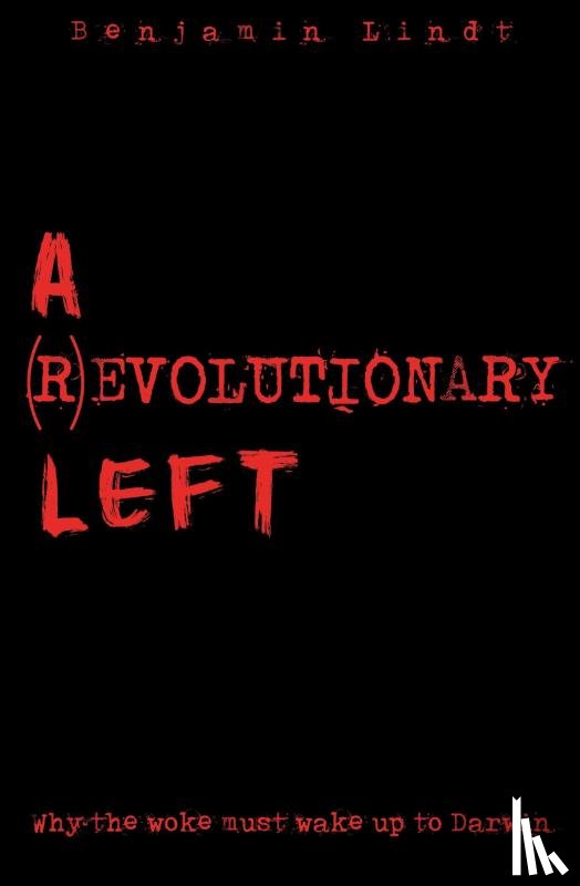 Lindt, Benjamin - A (R)Evolutionary Left