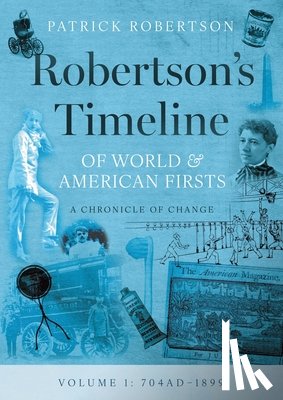 Robertson, Patrick - Robertson's Timeline of World & American Firsts