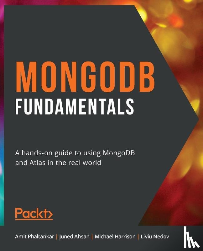 Phaltankar, Amit, Ahsan, Juned, Harrison, Michael, Nedov, Liviu - MongoDB Fundamentals