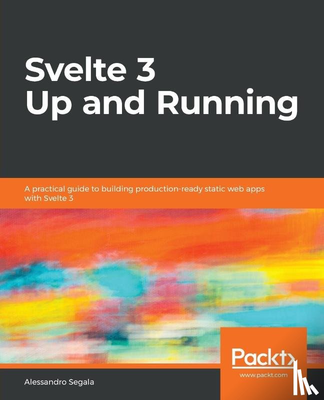 Segala, Alessandro - Svelte 3 Up and Running