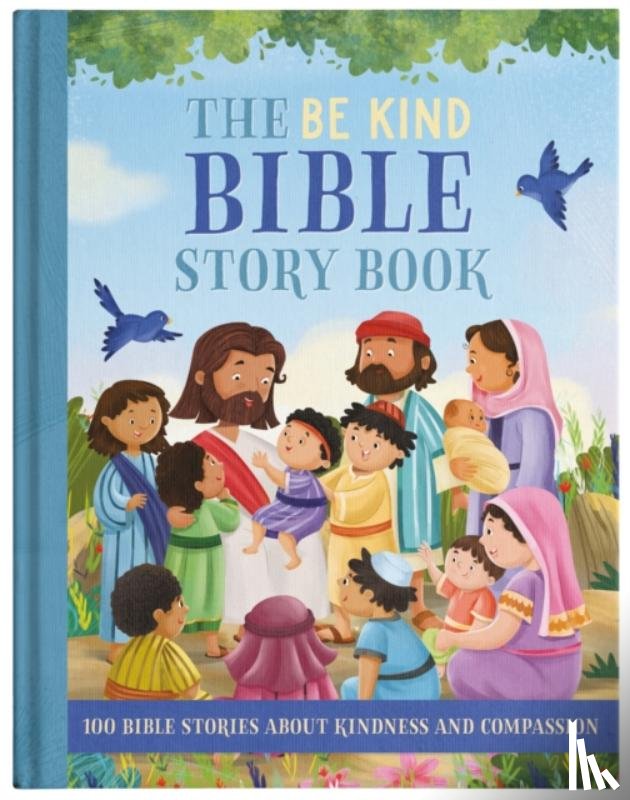 Hicks, Annabel - The Be Kind Bible Story Book