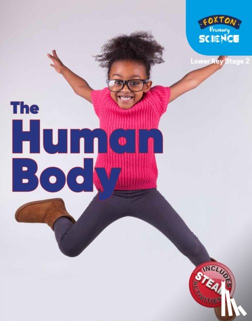 Tyrell, Nichola - Foxton Primary Science: The Human Body (Lower KS2 Science)