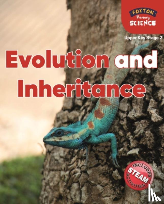 Tyrrell, Nichola - Foxton Primary Science: Evolution and Inheritance (Upper KS2 Science)