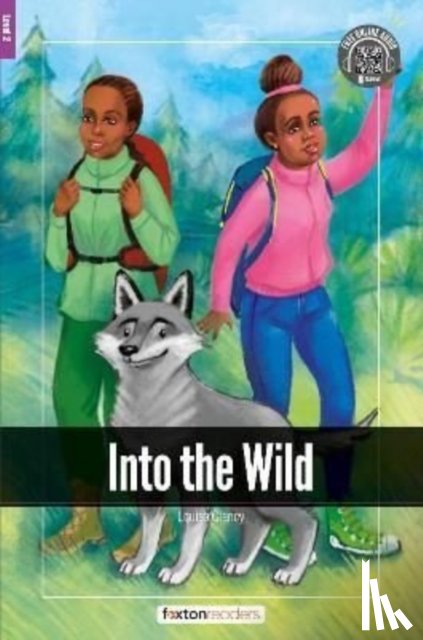 Books, Foxton - Into the Wild - Foxton Readers Level 2 (600 Headwords CEFR A2-B1) with free online AUDIO