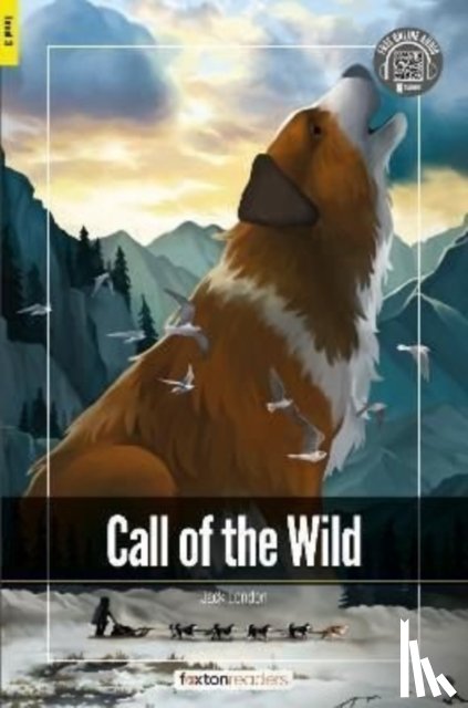 Books, Foxton - Call of the Wild - Foxton Readers Level 3 (900 Headwords CEFR B1) with free online AUDIO