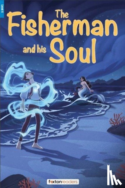 Books, Foxton, Wilde, Oscar - The Fisherman and His Soul - Foxton Reader Level-4 (1300 Headwords B1/B2) with free online AUDIO