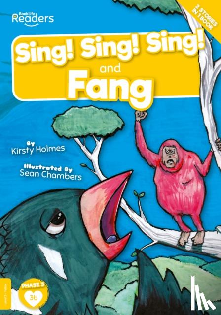 Holmes, Kirsty - Sing! Sing! Sing! and Fang