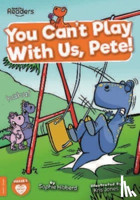 Hibberd, Sophie - You Can't Play with Us, Pete!
