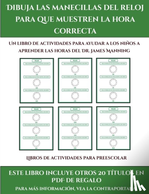 Manning, James - Libros de actividades para preescolar (Dibuja las manecillas del reloj para que muestren la hora correcta)