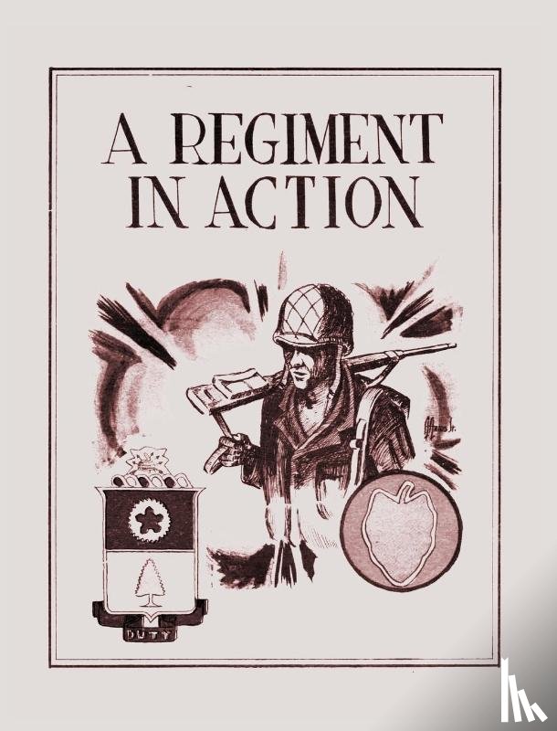 21st Infantry - A Regiment in Action