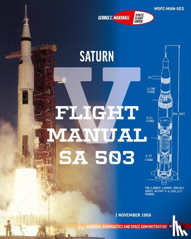 Nasa, George Marshall Space Flight Cente - Saturn V Flight Manual Sa 503