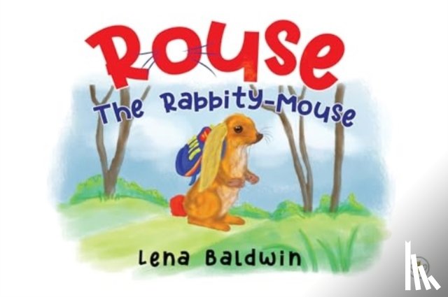 Baldwin, Lena - ROUSE: The Rabbity-Mouse