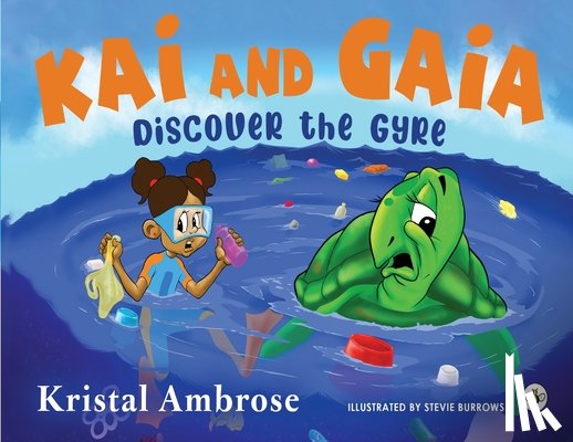 Ambrose, Kristal - Kai and Gaia Discover The Gyre