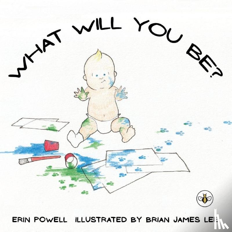 Powell, Erin - What Will You Be?