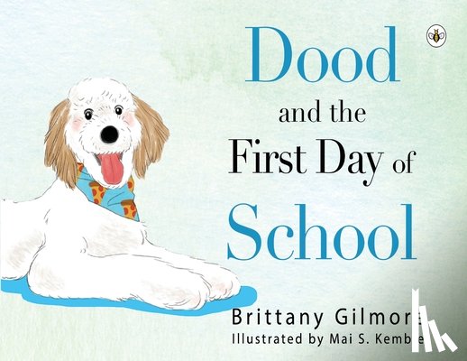 Gilmore, Brittany - Dood and the First Day of School