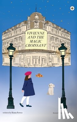 Pervez, Riana - Vivienne and the Magic Croissant